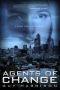 [Agents of Change 01] • Agents of Change